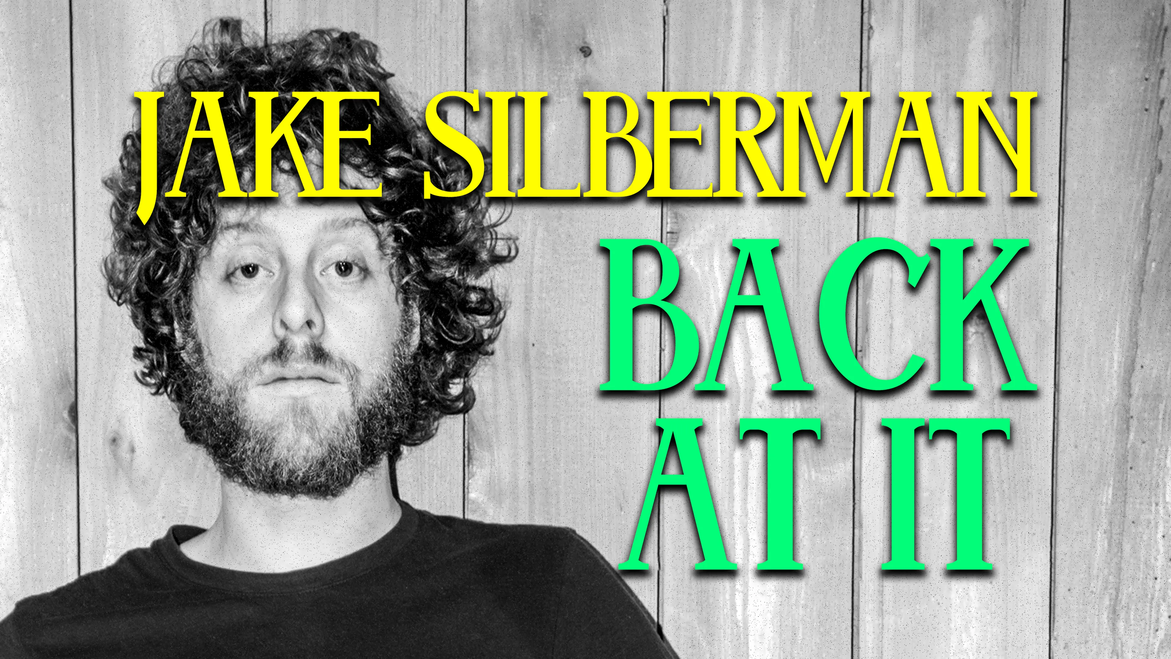 Jake Silberman: Back At It poster